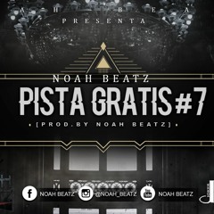 Pista De Reggaeton Gratis #7 - [Prod. By Noah Beatz]