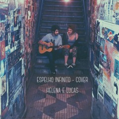 Espelho Infinito - Daniel Caldeira (cover) feat. Helena (Mó)