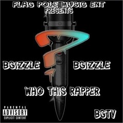 BGizzle - Doing That Shit