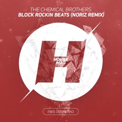 The Chemical Brothers - Block Rockin' Beats (NoriZ Remix) [FREE DOWNLOAD!]