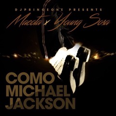 Macotea Ft Young Sosa - Como Michael Jackson Dembow - (DJ Prince One)