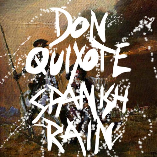 Stream Don Quixote / Spanish Rain (Cover) by ZachParsons Listen