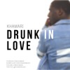 Drunk In Love (Beyoncé - Cover/ Weeknd Remix)