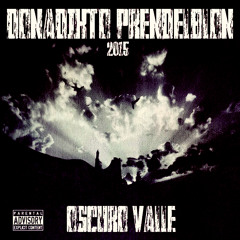 01 DONADIKTO (( OSCURO VALLE )) - 2015 OSCURO VALLE