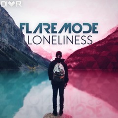 Flaremode - Loneliness