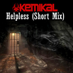 Helpless - Kemikal  (Short Version) - [Official Preview]