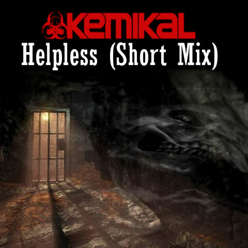 Helpless - Kemikal  (Short Version) - [Official Preview]