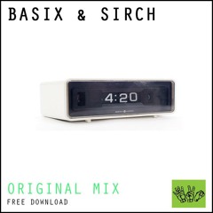 4:20 - Basix & Sirch [FREE DOWNLOAD]