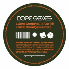 Dope Genes - Stereo Chemistry [Kamikaze Kut]
