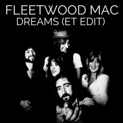 Fleetwood Mac - Dreams (ET Edit)