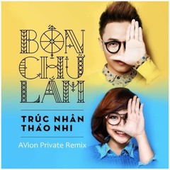 [VGC Exclusive] Truc Nhan, Thao Nhi - Bon Chu Lam (AVion Private Remix) (Extended)