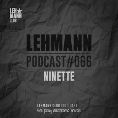 Lehmann Podcast #066 - Ninette