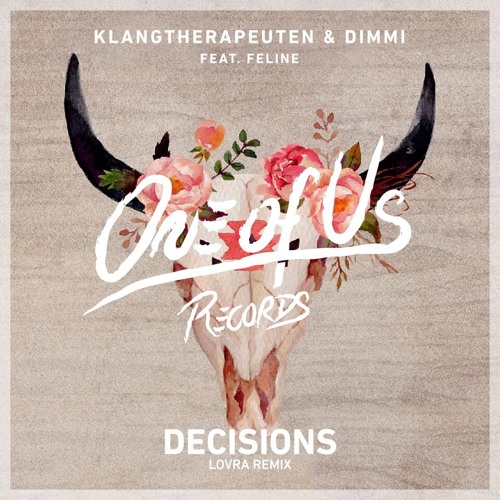 KlangTherapeuten & DIMMI feat. Feline - Decisions (LOVRA Remix)