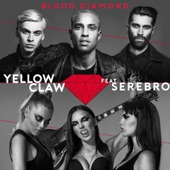 Yellow Claw – Blood Diamond (feat. Serebro) (Mixed Сut)