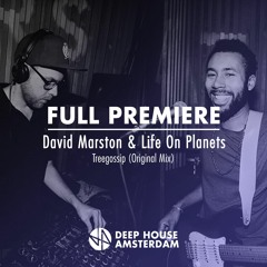Full Premiere: David Marston & Life On Planets - Treegossip (Original Mix)