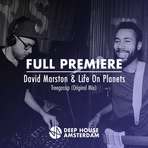 Full Premiere: David Marston & Life On Planets - Treegossip (Original Mix)