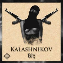 Biz - Kalashnikov (#Kalashnikov EP)