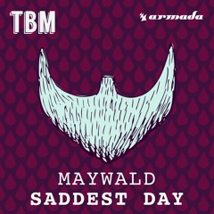 Maywald - Saddest Day [OUT NOW]