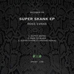 Ross Evans - Super Skank (Cuartero Remix)