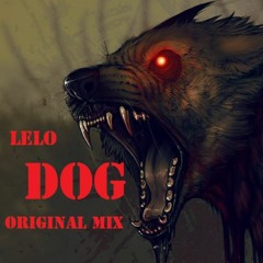 DJLELO - DOG (Original Mix)