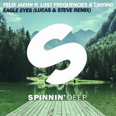 Felix Jaehn Feat. Lost Frequencies - Eagle Eyes (Lucas & Steve Remix)