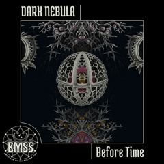 Dark Nebula - Before Time EP [BMSS Records 2015]