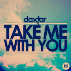 Daxtar - Take Me With You (Michael Zilk Remix)