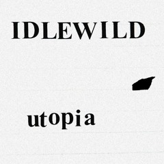 Idlewild - Utopia