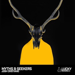 Josh Cristiano - Myths & Seekers (Original Mix)