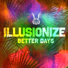 Illusionize & Slow Motion! - Better Day (Preview)[OUT NOW!]