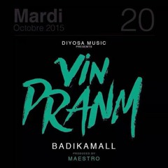 BADI KAMALL - Vin Pranm