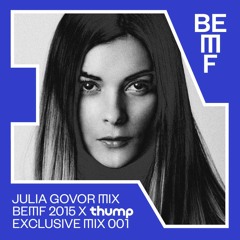 Julia Govor Exclusive Mix For BEMF 2015 x Thump