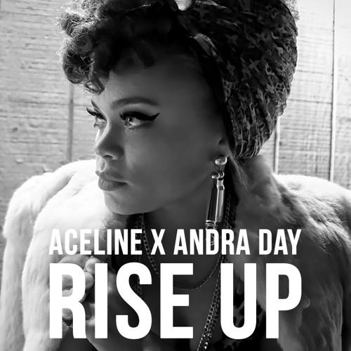 Stream AceLine x Andra Day - Rise Up by AceLine | Listen online for ...