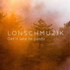 Get´n late to pardy