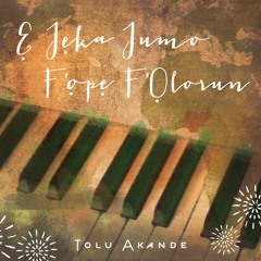 Ẹ Jẹka Jumo F'ọpẹ F'Ọlorun (Let Us Give Thanks, Together)