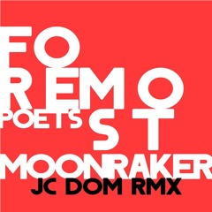 foremost poets - Moonraker (jc dom move on rmx)