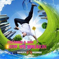 Colombo+BBK How We Breakin(Ravesta Records)