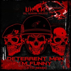 Deterrent Man - I'm Funny (Uktm Remix) (Mediafire Download Link In Description)