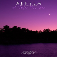 Arpyem - A Place For Me ft. Jessica Main (AK Remix)