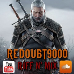 Riff N' Mix #12 - The Witcher 3 Wild Hunt