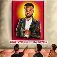 BoatzMadeIT - Informer (Prod By. BoatzMadeIT)