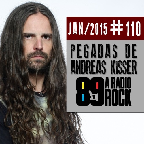 Stream PEGADAS DE ANDREAS KISSER [RADIO ROCK 89FM] JAN/2015 #110 by Furia  Inc. | Listen online for free on SoundCloud