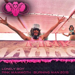 Lonely Boy - Pink Mammoth - Burning Man 2015