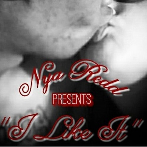 (New 2015 )Nya Redd at "I like it"