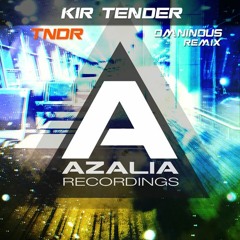 Kir Tender - TNDR (Omninous Remix)