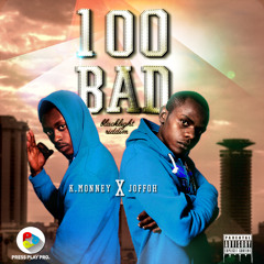 100 BAD (Blacklight Riddim)