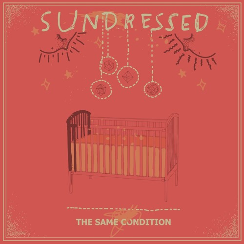 Sundressed - "Every Part Is Moving"