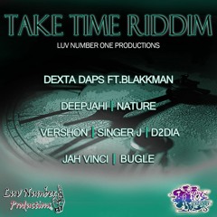 Take Time Riddim (Luv Nomber One Productions)Mix By A-mar Sound