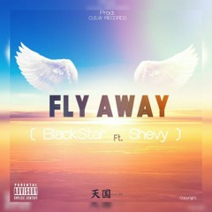 BlackStar ft. Shevy - FLY AWAY (Prod: O.S.W Records)