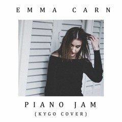 Kygo - Piano Jam (Vocal Cover by Emma Carn)